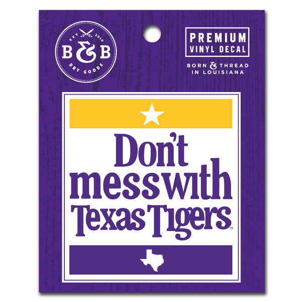 B&B Dry Goods LSU Tigers Don't Mess With Texas Tigers Premium